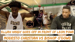 Modesto Christian vs Bishop O'Dowd I Elijah Hardy GOES OFF in Front of Oakland Legend Leon Powe
