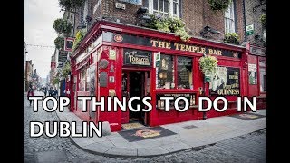 Top Things To Do In Dublin 2019 4k