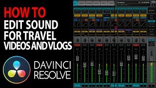 Sound Editing Travel Videos Vlogs | DaVinci Resolve 15 & 16 Fairlight Tutorial