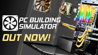 PC Building Simulator - Launch Trailer