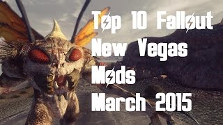 Top 10 Fallout New Vegas Mods - March 2015
