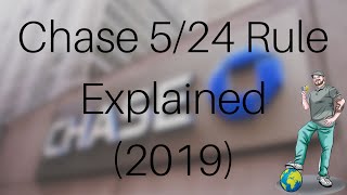 Chase 5/24 Rule Explained (2019 Edition)