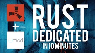Easiest Rust Server Setup + uMod (Oxide) + Plugins In 10 Minutes! 2019