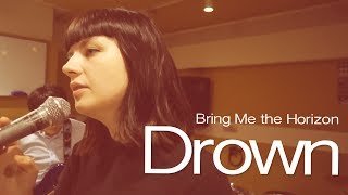 Drown / Bring Me The Horizon (cover)