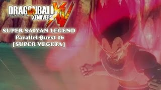Super Saiyan Legend - Dragon Ball Xenoverse Parallel Quest 16 [SUPER VEGETA]