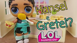 Le Storie delle Lol Surprise:?? È arrivato Hansel..e Gretel????