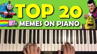TOP 20 MEME SONGS ON PIANO