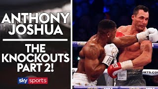 Anthony Joshua | The Knockouts | Klitschko, Whyte, Takam, Breazeale & Molina,
