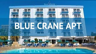 BLUE CRANE APT 3* Кипр Лимассол обзор – отель БЛЮ КРАНЕ АПТ 3* Лимассол видео обзор