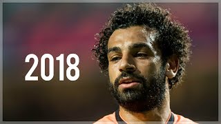 Mohamed Salah 2018 - Skills & Goals | HD