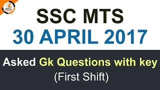 SSC MTS 30 April 2017 Asked Gk Questions with answer key (First Shift)
