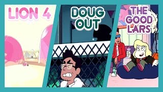 Steven Universo - Lion 4, Doug Out e The Good Lars (Review e Análise)