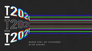 Mason feat. MC Chickaboo - Slide Around (Extended Mix)
