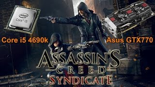 Assassin's Creed Syndicate vs. nVidia GTX770 performance test