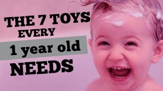 The 7 Toys Every 1 Year Old Needs - REVIEWED BY PARENTS