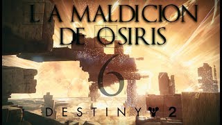 Destiny 2: La maldición de Osiris | En Español | Capítulo 6 "Secuestro"