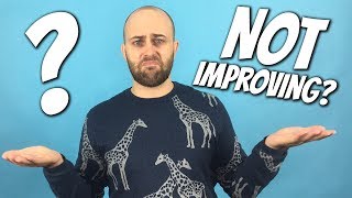 Why your ENGLISH is NOT IMPROVING & How to get it BACK ON TRACK!