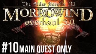 Morrowind - Let's Play ► #10 Overhaul 3.0 Main Quest Only [1080p HD]