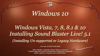 Windows : 7 - 10 Sound Blaster Live Installation or How to install unsupported Hardware