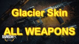 Rainbow Six® Siege - Glacier Skin All Weapons ULTRA HD PACK 60 fps