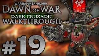 Прохождение Warhammer 40.000: DoW [Dark Crusade] за Орков - Часть #19 - Бой на плато Тур'Абис[2/2]