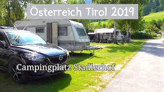Mit dem Wohnwagen in Österreich/ Tirol - Teil 21, Campingplatz Stadlerhof