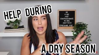 GETTING THRU A DRY SEASON IN YOUR RELATIONSHIP W/JESUS