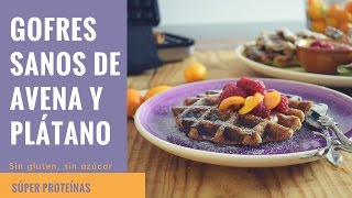 Cómo preparar Gofres saludables Súper proteicos