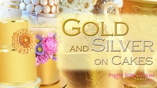How to Paint on Cakes with Gold and Silver - Pretty Witty Cakes