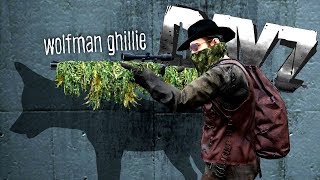 DayZ's Wolfman Ghillie Quest...
