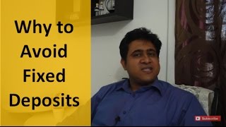 Why you should not invest in Fixed deposits for long term ?