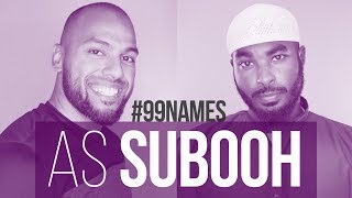 As Subooh | Ammar AlShukry | 99 Names EP67 | AlMaghrib Institute
