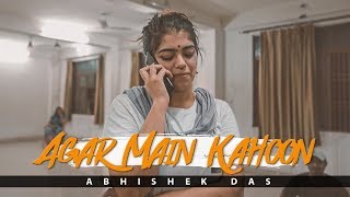 Agar Main Kahoon - Lakshya | Abhishek Das | Souls On Fire 3
