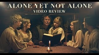 ALONE YET NOT ALONE Review