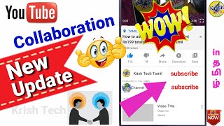 Youtube New Update for Collaboration in Tamil|two subscribe buttons for collab videos|Krish Tech