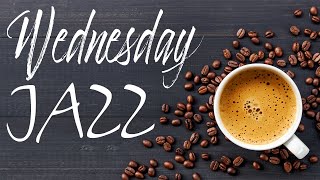 Wednesday JAZZ - Relaxing Bossa Nova JAZZ For Work, Study, Wake up, Breakfast