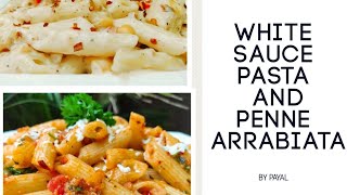 Arrabiata Pasta | Red Sauce Pasta Recipe | Pasta Red and White Sauce | White Sauce Pasta | Pasta