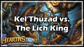 [Hearthstone] Kel’Thuzad vs. The Lich King