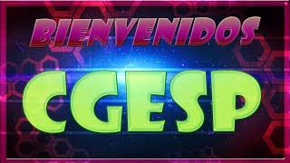 ¡BIENVENIDOS a CGESP! NUEVO CANAL COMUNITARIO | ByTaZoXx