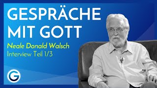 So findest du Verständnis für dich & wirst glücklich // Neale Donald Walsch im Interview Teil 1/3