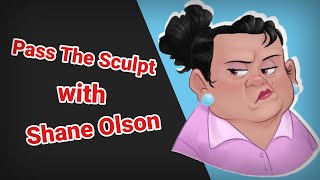 Pass the Sculpt With Shane Olson Part 2