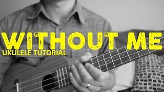 Without Me - Halsey - EASY Ukulele Tutorial - Chords - How To Play
