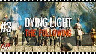 Dying Light The Following | #3 | Храм Ока Солнца | GTX 970