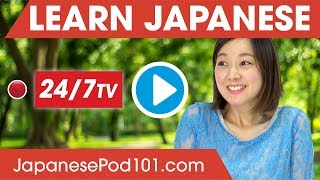 Learn Japanese 24/7 with JapanesePod101 TV