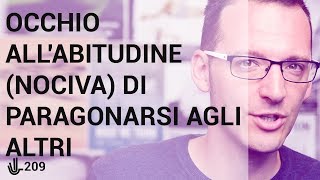 Occhio all'abitudine (nociva) di paragonarsi agli altri ? 209