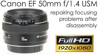 Canon EF 50mm f/1.4 USM lens - repairing the focusing problem