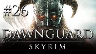 Skyrim Dawnguard DLC #26 - Let's Play Skyrim Dawnguard German - Skyrim Dawnguard Gameplay DLC