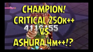 CHAMPION CRITICAL 250k++ VS ASHURA 4m++ by Heallo Ragnarok Eternal Love SEA