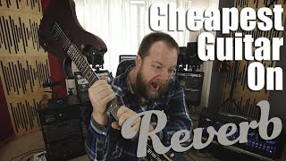 The Cheapest: Guitar On Reverb