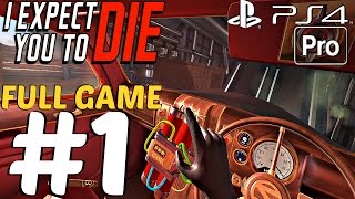 I Expect You To Die - Gameplay Walkthrough Part 1 Full Game [1080P 60FPS] PS4 PRO (VR GAME 2017)